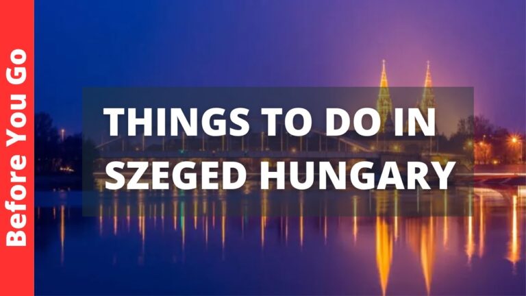 Szeged Hungary Travel Guide: 8 BEST Things to Do in Szeged